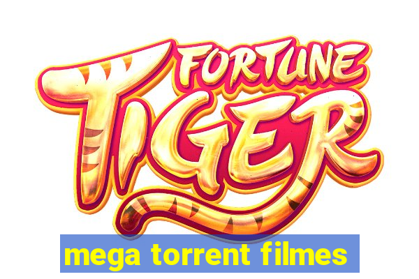 mega torrent filmes